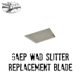 GAEP Wad Slitter Replacement Blade