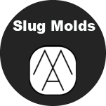 Slug Molds